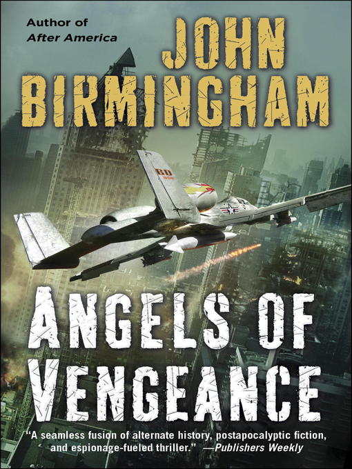 Title details for Angels of Vengeance by John Birmingham - Wait list